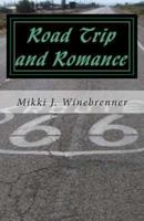 Road Trip and Romance: Route 66 1478313056 Book Cover