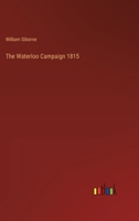 The Waterloo Campaign 1815 9364734610 Book Cover