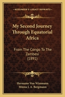 My Second Journey Through Equatorial Africa: From The Congo To The Zambesi 1166324370 Book Cover