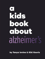 Kids Book About Alzheimer's, A (A Kids Book) 0241743877 Book Cover