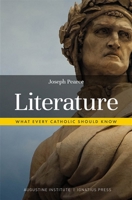 Literature: What Every Catholic Should Know 1733522123 Book Cover