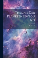 Theorie Der Planetenbewegung 1022763563 Book Cover