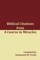 Biblical Citations from a Course in Miracles 0994584903 Book Cover