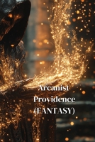 Arcanist Providence (FANTASY) B0DR348YZF Book Cover