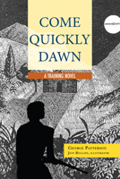 Come Quickly Dawn: A Training Novel 0878084711 Book Cover