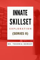 Innate Skill Set Exploration: Series II 1958785113 Book Cover