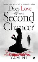 Does Love Give a Second Chance?: From the Pen of a Heartbroken 1684663369 Book Cover