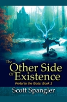 The Other Side of Existence: Portal to the Gods Book 2 B0DXH9KLJX Book Cover