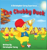 The Chubby Duck 1513665596 Book Cover