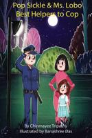 Pop Sickle & Ms. Lobo - Best Helpers to Cop 1720506744 Book Cover
