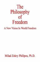 The Philosophy of Freedom 159824101X Book Cover