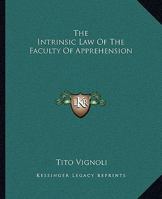 The Intrinsic Law Of The Faculty Of Apprehension 1425352928 Book Cover