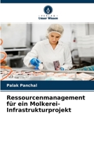 Ressourcenmanagement f�r ein Molkerei-Infrastrukturprojekt 6204112007 Book Cover