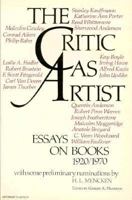 The Critic as Artist: Essays on Books, 1920-1970 0871400545 Book Cover