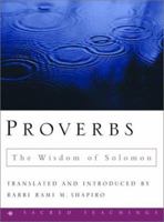Proverbs: The Wisdom of Solomon (Sacred Teachings) 0609608894 Book Cover