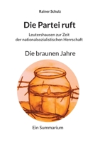 Die Partei ruft: Die braunen Jahre (German Edition) 3769315855 Book Cover