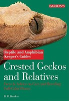 Crested Geckos and Relatives (Reptile and Amphibian Keeper’s Guides) 0764130013 Book Cover