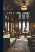 Country Houses; Volume 3 1021915734 Book Cover