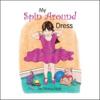 My Spin Around Dress: Grandma's Silver Series 1425134580 Book Cover