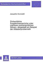 Zivilrechtliche Ausgleichsansprueche Unter Mehreren Polizeirechtlichen Stoerern, Dargestellt Am Beispiel Der Altlastenproblematik 3631471149 Book Cover