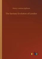The Sanitary Evolution of London 9357728856 Book Cover