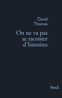 On Ne Va Pas Se Raconter D'Histoires 2234078040 Book Cover