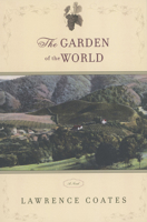 The Garden of the World: [A Novel] 0874178703 Book Cover