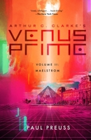 Maelstrom (Arthur C. Clarke's Venus Prime, Book 2) 0380753456 Book Cover