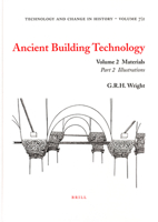 Ancient Building Technology: Volume 2: Materials (Technology and Change in History 7) (Technology and Change in History) 9004140077 Book Cover