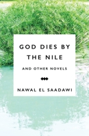 God Dies by the Nile and Other Novels (God Dies by the Nile, Searching, and The Circling Song) 1783605960 Book Cover