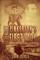 Pinkerton's First Lady - Kate Warne: United States First Female Detective 0991653815 Book Cover
