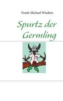 Spurtz der Germling 3837053830 Book Cover
