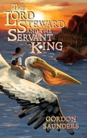 The Lord Steward and the Servant King 1947796542 Book Cover