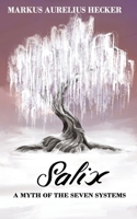 Salix: A Myth of the Seven Systems B0F4SMCKCB Book Cover