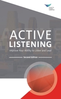 Active Listening: Improve Your Ability to Listen  and Lead 1882197941 Book Cover