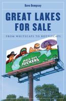 Great Lakes for Sale: From Whitecaps to Bottlecaps 0472116495 Book Cover