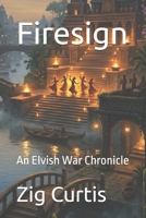 Firesign: An Elvish War Cornicle B0GXX3M36Q Book Cover
