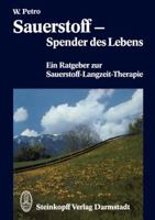 Sauerstoff Spender Des Lebens: Ein Ratgeber Zur Sauerstoff-Langzeit-Therapie 3798507910 Book Cover