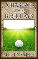 Chasing the Best Days 1728844738 Book Cover
