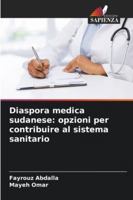 Diaspora medica sudanese: opzioni per contribuire al sistema sanitario (Italian Edition) 6206810909 Book Cover