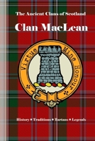 Clan MacLean: A Concise History of Scotland’s Highland Mariners and Castle Warriors (The Ancient Clans of Scotland) B0F48VFF46 Book Cover