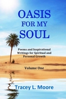 Oasis For My Soul: Poems and Inspirational Writings for Spiritual and Personal Growth 1478394072 Book Cover