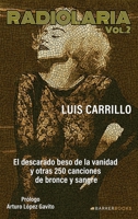 Radiolaria, Vol. 2: El descarado beso de la vanidad y otras 250 canciones de bronce y sangre (Spanish Edition) B0FHB2N73N Book Cover