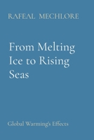 From Melting Ice to Rising Seas: Global Warming's Effects 8196724225 Book Cover