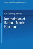 Interpolation of Rational Matrix Functions (Operator Theory: Advances and Applications) 3034877110 Book Cover
