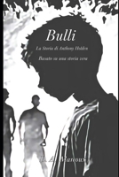 BULLI: La Storia di Anthony Holden (Italian Edition) B0GHNMH4RT Book Cover