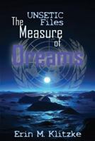 UNSETIC Files: The Measure of Dreams 0692202412 Book Cover