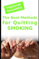 Freedom Regained: The Best Methods for Quitting Smoking B0C6BWWC18 Book Cover