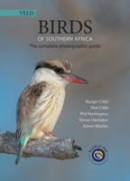 The Birds of Southern Africa: The Complete Photographic Guide: with app and calls: with app and calls 1928363121 Book Cover