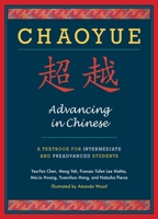 Chaoyue: Advancing in Chinese: A Textbook for Intermediate and Preadvanced Students 0231145292 Book Cover